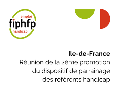 Ile-de-France : Réunion de la 2ème promotion du dispositif de parrainage des référents handicap