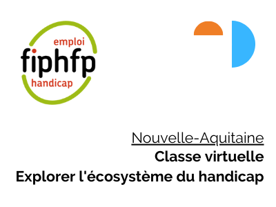 Nouvelle-Aquitaine : Classe virtuelle, Explorer l'écosystème du handicap